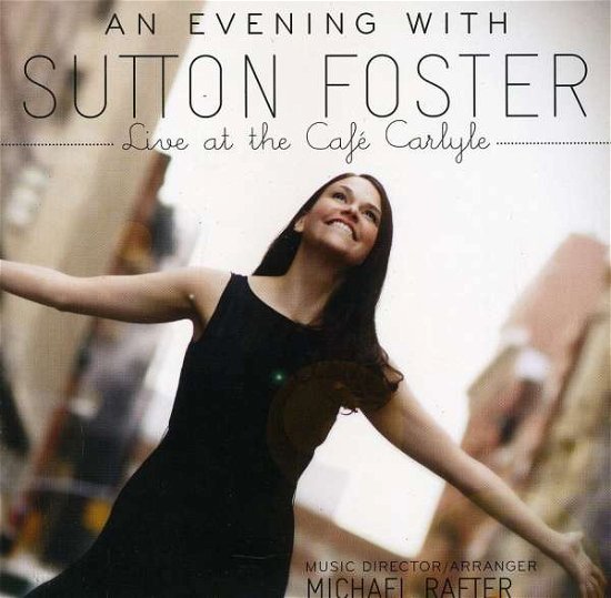 An Evening with Sutton Foster: Live at the Cafe - Sutton Foster - Music - GHOLI - 0791558333022 - March 15, 2011