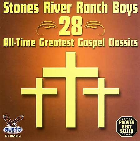 28 All Time Greatest Gospel Classics - Stones River Ranch Boys - Music - GUSTO - 0792014061022 - July 11, 2006