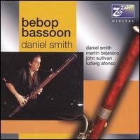 Bebop Bassoon - Smith,daniel / Bejerano,martin / Sullivan,john - Música - ZAH - 0795754982022 - 6 de junio de 2006