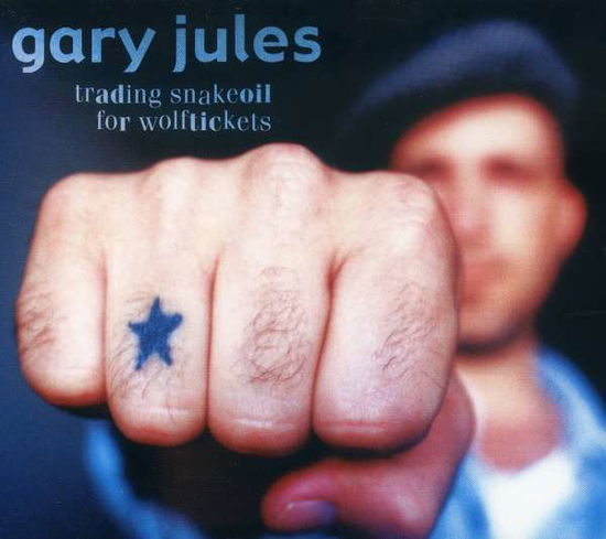 Cover for Gary Jules · Trading Snakeoil for Wolftickets (CD) (2013)