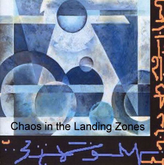 Cover for Mark Miller · Chaos in the Landing Zones (CD) (2007)