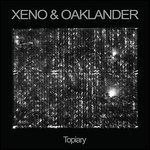 Topiary - Xeno & Oaklander - Music - GHOSTLY INT. - 0804297927022 - June 3, 2016