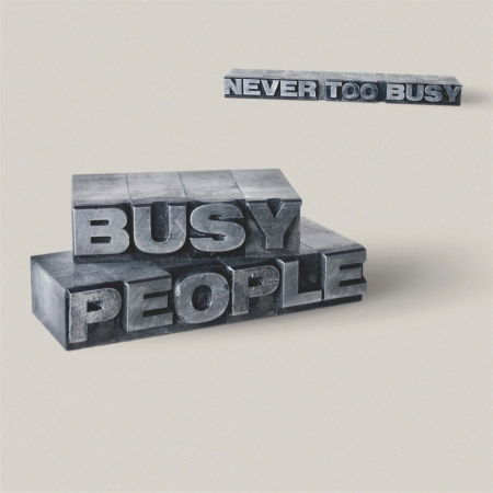 Cover for Busy People · Never Too Busy (CD) (2008)