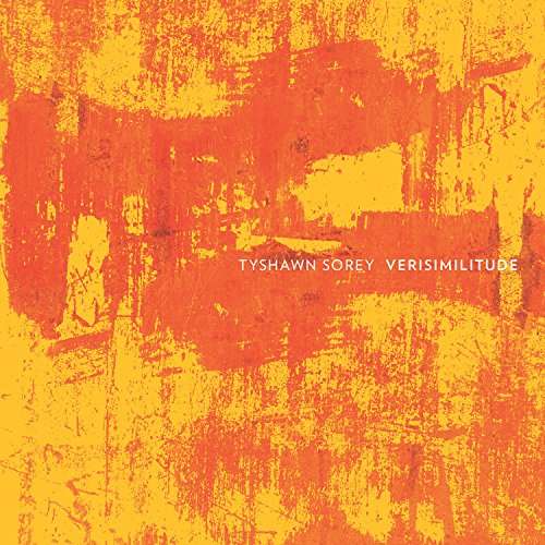 Verisimilitude - Tyshawn Sorey - Musiikki - PI RECORDINGS - 0808713007022 - perjantai 8. syyskuuta 2017