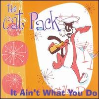 Cover for Cat Pack · It Ain't What You Do (CD) (2011)