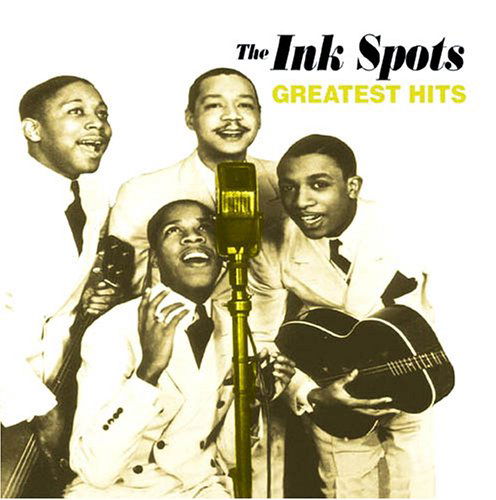 Greatest Hits - Ink Spots - Música - FABULOUS - 0824046015022 - 7 de novembro de 2003