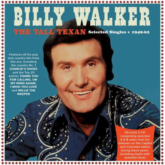 Tall Texan: Selected Singles 1949-62 - Billy Walker - Musiikki - ACROBAT - 0824046341022 - perjantai 3. joulukuuta 2021