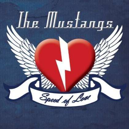 Speed Of Love - Mustangs - Muziek - TRAPEZE - 0824046651022 - 26 april 2013