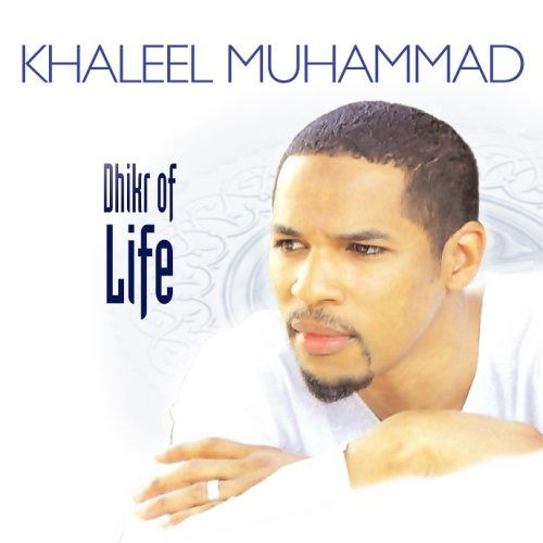 Cover for Khaleel Muhammad · Khaleel Muhammad - Dhikr Of Life (CD)