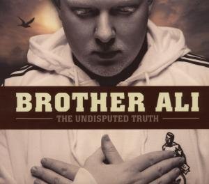 Cover for Brother Ali · The Undisputed Truth (CD) [Digipack] (2007)