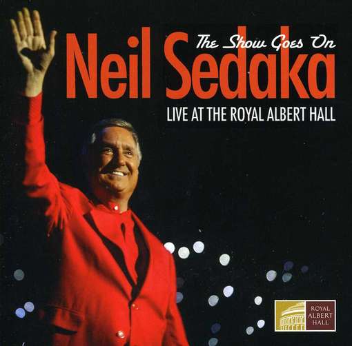 Show Goes on - Neil Sedaka - Musik - Eagle Records - 0826992026022 - 24. juli 2012