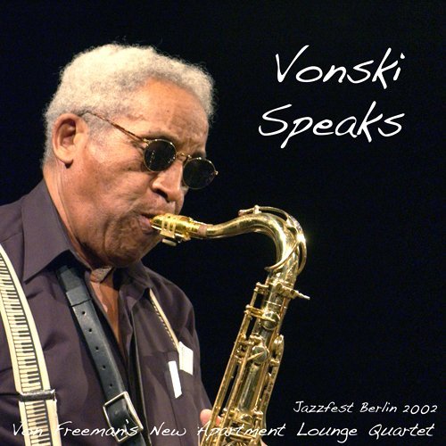 Vonski Speaks - Von Freeman - Musik - NESSA - 0827020003022 - 12 november 2009