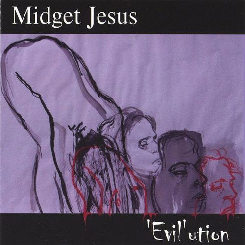 'evil'ution - Midget Jesus - Musik - Tasco - 0827071014022 - 14. September 2004