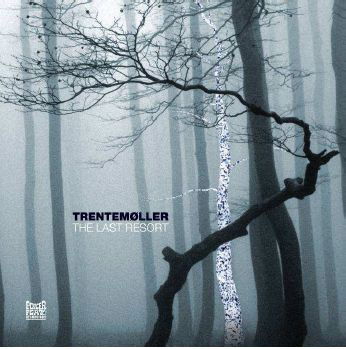 The Last Resort - Trentemøller - Musiikki - POKERFLAT - 0827170113022 - maanantai 30. lokakuuta 2006