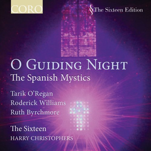 Cover for Sixteen / Quinney / Christophers · O Guiding Night: the Spanish Mystics (CD) (2011)