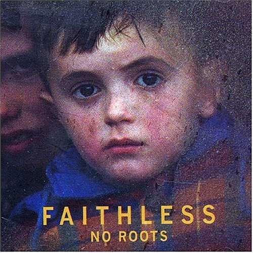 No Roots - Faithless - Musik - Arista - 0828766148022 - 28. Juli 2017