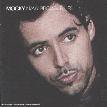 Mocky · Navy Brown Blues (CD) (2018)