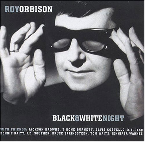 Black & White Night - Roy Orbison - Musiikki - CBS - 0828767815022 - torstai 9. helmikuuta 2006