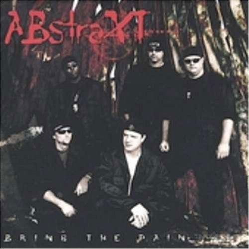 Bring the Pain - Abstraxt - Music - Dirty Shore Llc - 0829757237022 - September 2, 2003