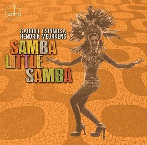 Cover for Gabriel Espinosa &amp; Hendrik Meurkens · Samba Little Samba (CD) (2015)