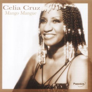 Mango Mangue - Celia Cruz - Musiikki - PAZZAZZ - 0883717008022 - perjantai 28. maaliskuuta 2014