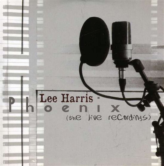 Cover for Lee Harris · Phoenix - the Live Recordings (CD) (2010)