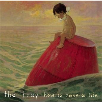 Cover for The Fray · How To Save A Life (SCD) (2007)