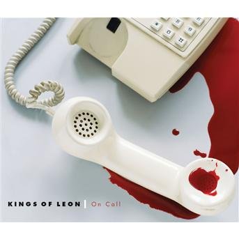 Cover for Kings of Leon · On Call (SCD) (2007)