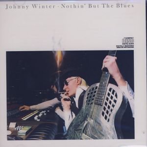 Nothin' but the Blues - Johnny Winter - Musik - SBMK - 0886972435022 - 1 mars 2008