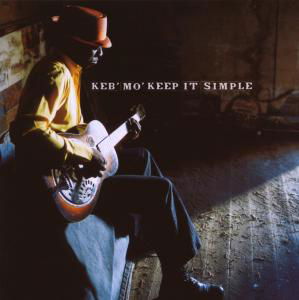 Keep It Simple - Keb'mo' - Musiikki - EPIC - 0886973850022 - torstai 18. syyskuuta 2008