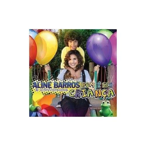Cover for Aline Barros · Bom &amp; Ser Crianca (CD) (2006)