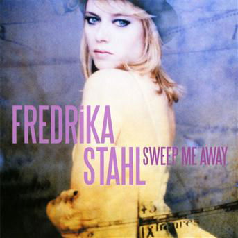Cover for Fredrika Stahl · Sweep Me Away (CD) (2011)