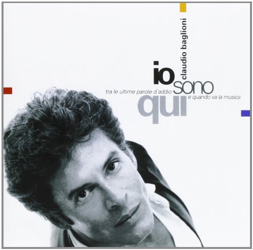 Io Sono Qui - Claudio Baglioni - Musik - COLUMBIA - 0886978743022 - 11. oktober 2011