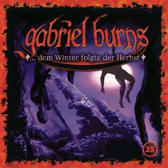 25/...dem Winter Folgte Der Herbst (Remastered Edi - Gabriel Burns - Musik - DECISION PRODUCTS - 0887654970022 - 16. januar 2015