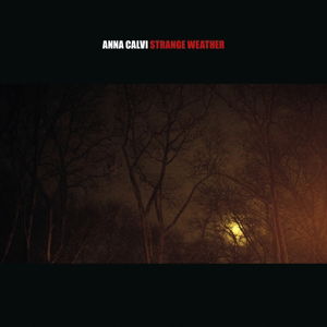 Cover for Anna Calvi · Strange Weather (CD) [EP edition] (2014)