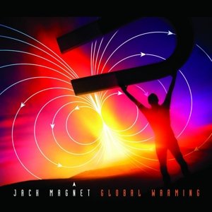 Cover for Jack Magnet · Global Warming (CD) [Digipak] (2016)