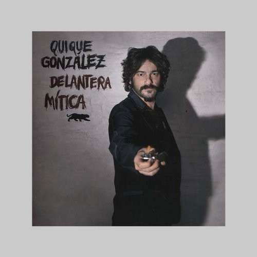 Delantera Mitica - Quique Gonzalez - Musique - SONY MUSIC INTL - 0888837637022 - 14 août 2013