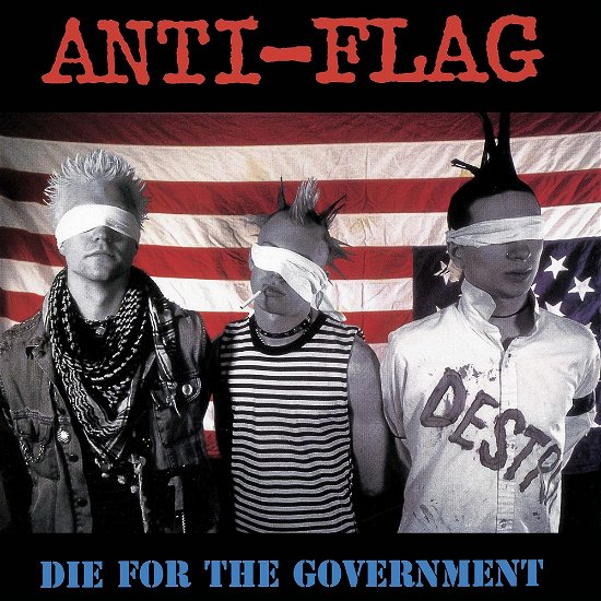Die For The Government - Anti-Flag - Música - NEW RED ARCHIVES - 0889466360022 - 28 de octubre de 2022