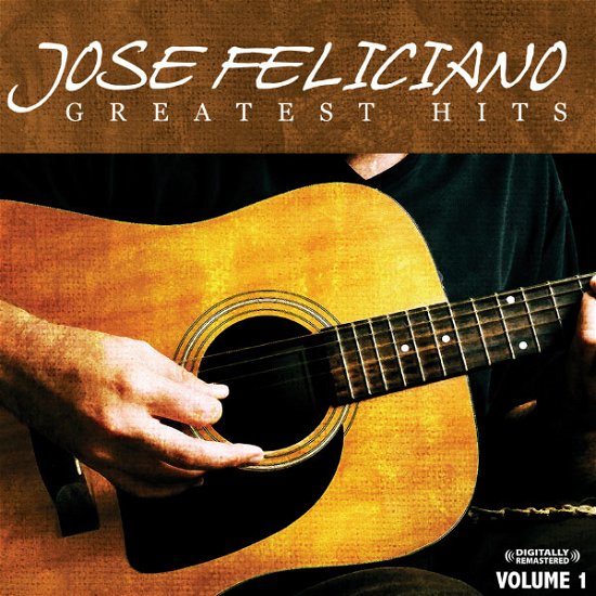 Cover for Jose Feliciano · Greatest Hits Vol. 1-Feliciano,Jose (CD) [Remastered edition] (2011)