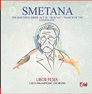 Cover for Smetana · Bartered Bride: Act Iii: Skocna - Dance Of The (CD) (2015)