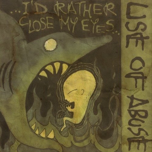 Cover for Use Of Abuse · I'd Rather Close My Eyes (LP) (2020)