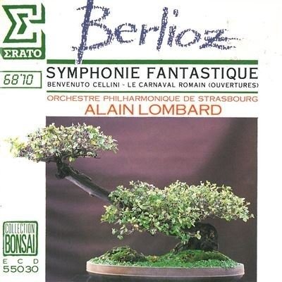 Cover for Orchestre Philharmonique De Strasbourg / Lombard A. · Symphonie Fantastique / Ouvertures: Benvenuto Cellini - Le Carnaval Romain (CD) (1987)