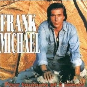 Cover for Frank Michael · Pour Toujours et a Jamais (CD) (2004)