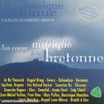 Cover for Bretagne · Vol. 1-au Coeur De La Musique Bretonne (CD) (2007)
