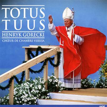 Totus Tuus - H. Gorecki - Musik - JADE - 3411369973022 - 6. juni 2011