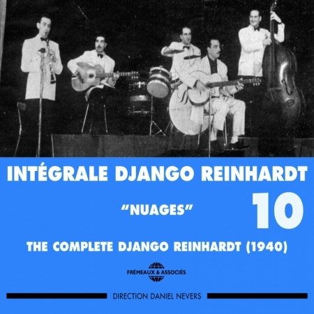 Django Reinhardt - Integrale Vol 10 Nuages 1940 - Django Reinhardt - Musiikki - FREMEAUX & ASSOCIES - 3448960231022 - perjantai 14. syyskuuta 2018