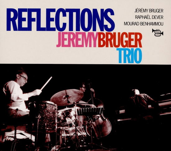 Cover for Jeremy Bruger Trio · Reflections (CD) (2016)