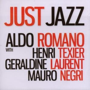 Just Jazz - Aldo Romano - Musiikki - DREYFUS - 3460503692022 - torstai 12. kesäkuuta 2008