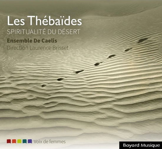 Les Thebaides - Spiritualite Du Desert - Ensemble De Caelis - Muzyka - L'AUTRE - 3560530868022 - 3 maja 2024