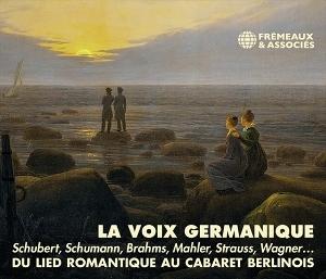 Cover for Schubert, Schumann, Brahms, Mahler, Strauss, Wagner… · La Voix Germanique- Di Lied Romantique Au Cabaret Berls (CD) (2025)